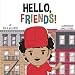 Hello, Friends!