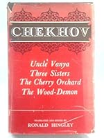 The Oxford Chekhov, Volume III: Uncle Vanya, Three Sisters, The Cherry Orchard, The Wood-Demon B002DM8C6M Book Cover
