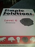 Simple Solutions Level 6 Science 1934210641 Book Cover