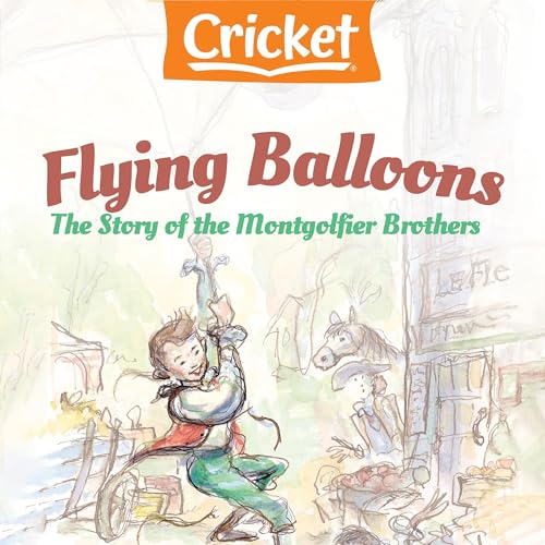 Flying Balloons: The Story of the Montgolfier Brothers by Joseph Taylor episode artwork