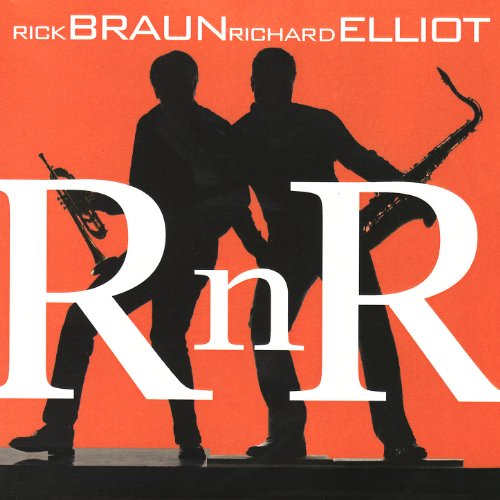 Rick Braun/Richard Elliot