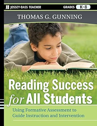 Reading Success for All Students: Using FormativeAssessment to Guide Instruction and Intervention-Wow! eBook