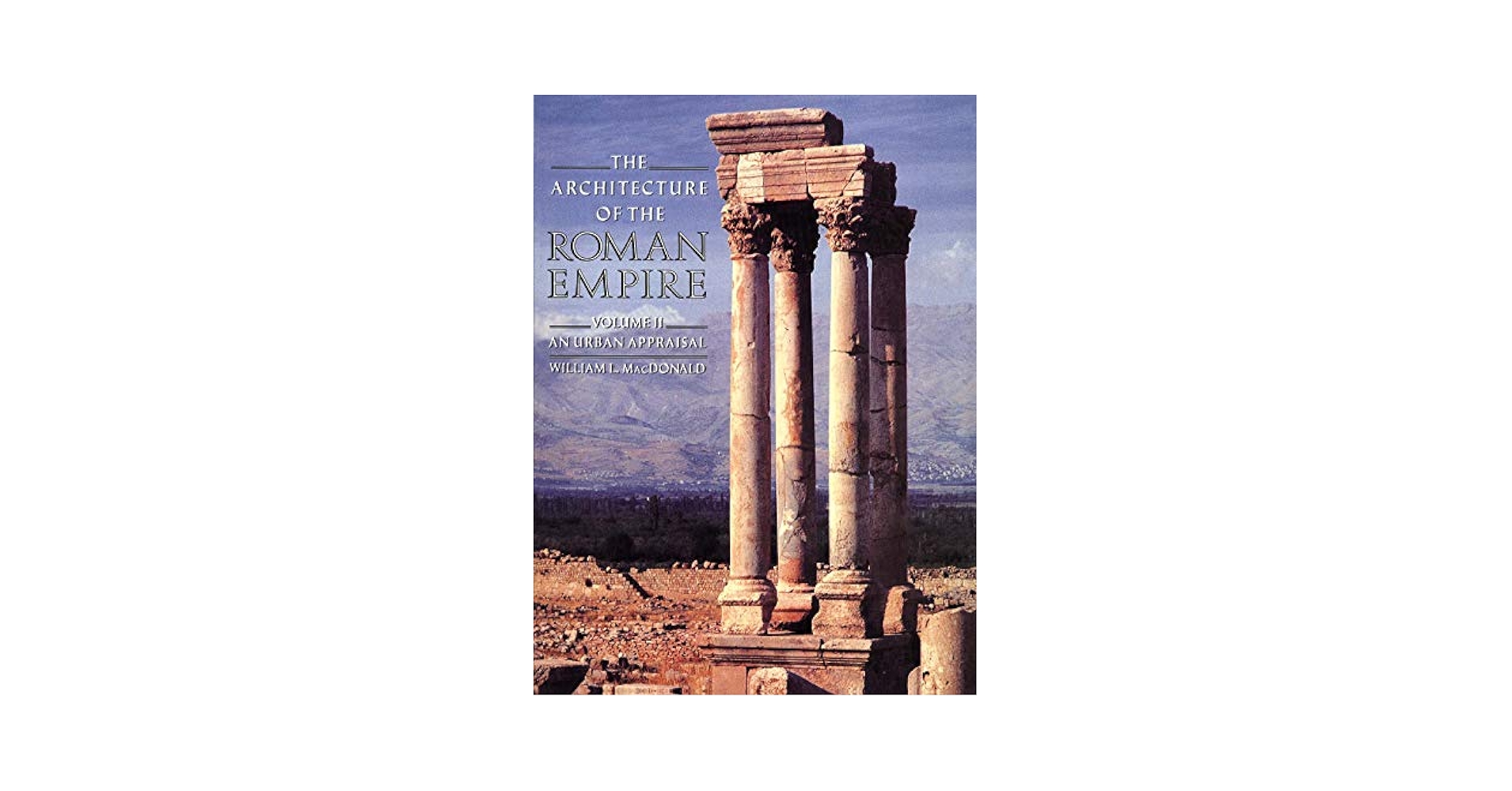 アート・デザイン・音楽 The Architecture of the Roman Empire The Architecture of the Roman Empire: An Urban Appraisal
