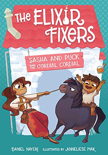 Sasha and Puck and the Cordial Cordial (Volume 2) (The Elixir Fixers)