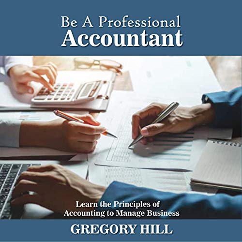 Be a Professional Accountant Learn the Principles of