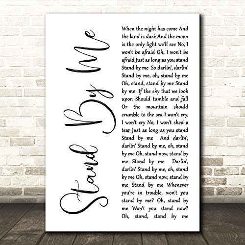 Stand by Me White Script Song Lyric Quote Print