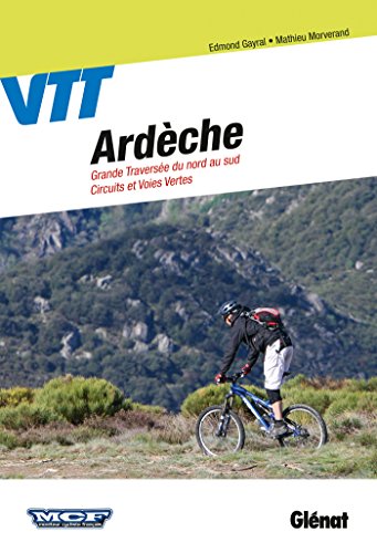 Télécharger VTT en Ardèche: Circuits et Grande Traversée Livre PDF Gratuit