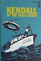 Kendall of the Coast Guard B0007EA3X8 Book Cover