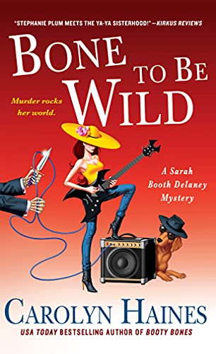 Bone to Be Wild: A Sarah Booth Delaney Mystery (A Sarah Booth Delaney Mystery, 15)