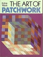 The Art of Patchwork 0883323303 Book Cover