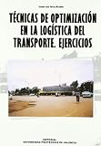  Técnicas de Optimización En La Logística Del Transporte - Ejercicios (Académica)