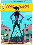 Phil Wire (Volume 40) (Lucky Luke, 40)