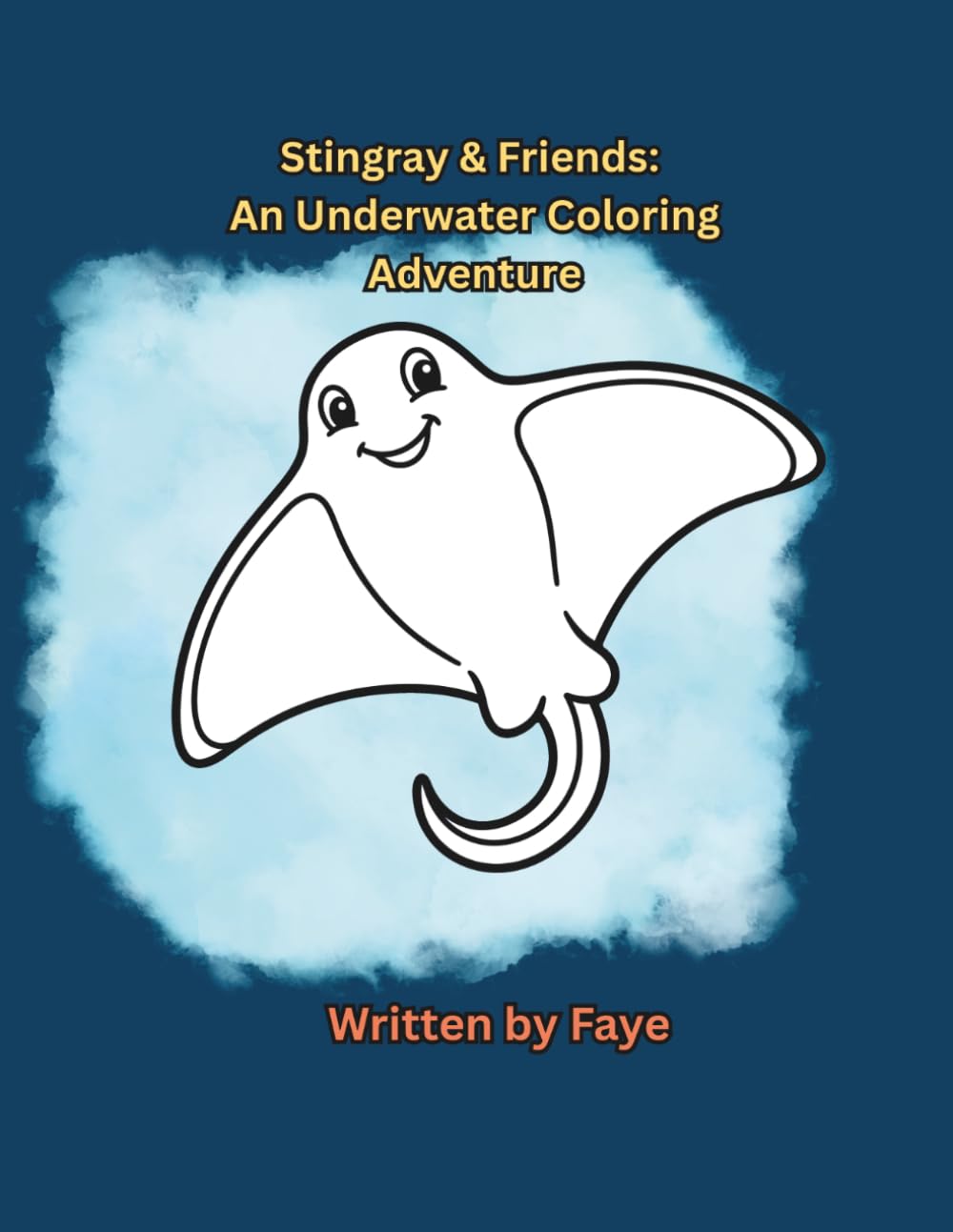 Stingray & Friends: An Underwater Coloring Adventure