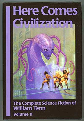 Here Comes Civilization: The Complete Science F... 1886778280 Book Cover