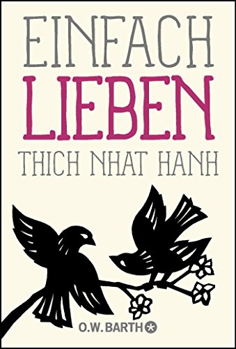 Einfach lieben (Basics der Achtsamkeit) Einfach lieben (Basics der Achtsamkeit)