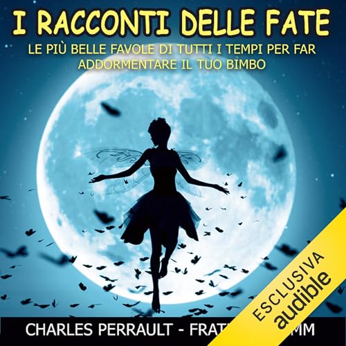 I racconti delle fate Audiolibro Por Charles Perrault, Fratelli Grimm arte de portada