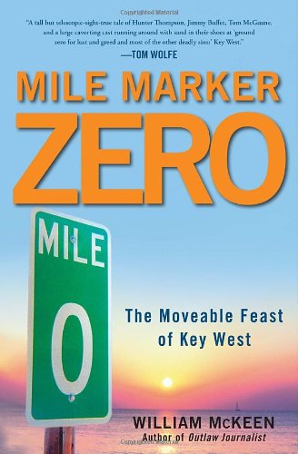 Mile Marker Zero: The Moveable Feast of Key West