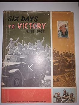 Hardcover SIX DAYS TO VICTORY:JUNE,1967 Book