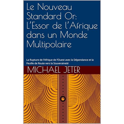 Le Nouveau Standard Or: L&amp;rsquo;Essor de l&amp;rsquo;Afrique dans un Monde Multipolaire : Michael Jeter episode artwork