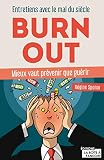 Burn-out - Entretiens avec le mal du siècle - Mieux vaut prévenir que guérir