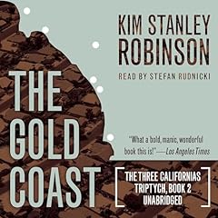 The Gold Coast Audiobook By Kim Stanley Robinson cover art