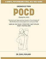 Vista 1 de Unshackle from POCD (Pedophilic OCD) Practical, self-help exercises based on the principles of ERP, Mindfulness and Acceptance to overcome POCD