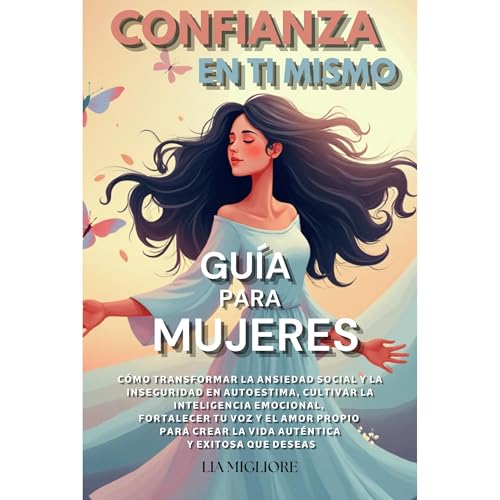 Confianza en ti mismo Gu&iacute;a para mujeres Audiolibro Por Lia Migliore arte de portada
