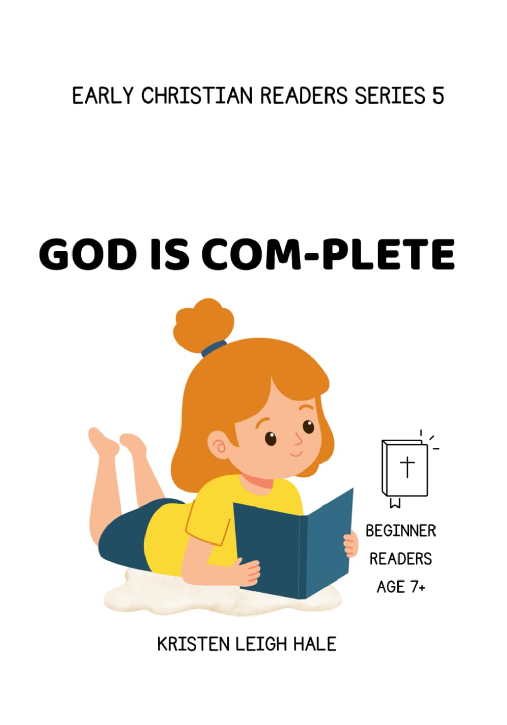 God Is Com-Plete: Early Christian Readers Series 5