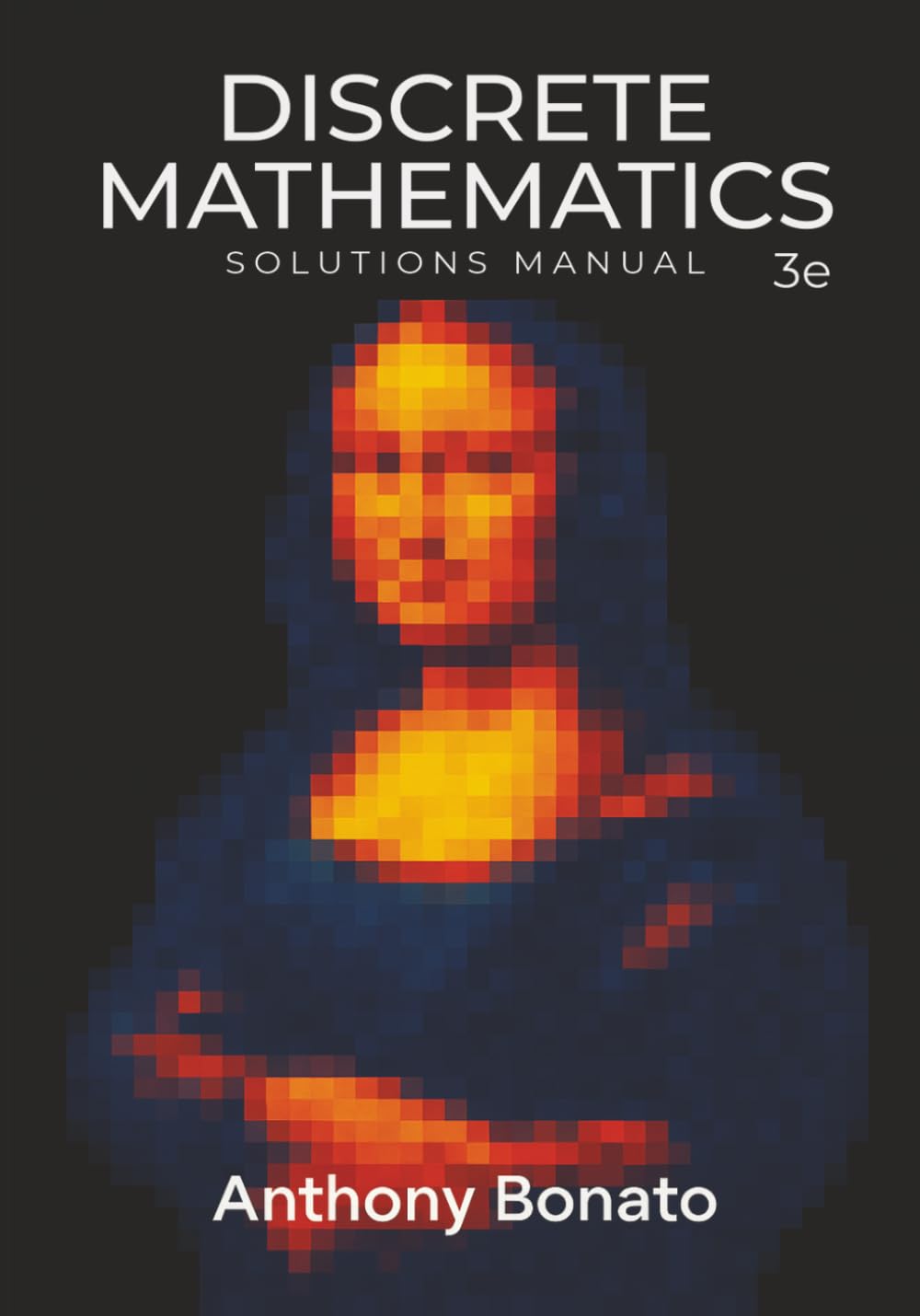 Discrete Mathematics 3e Solutions Manual