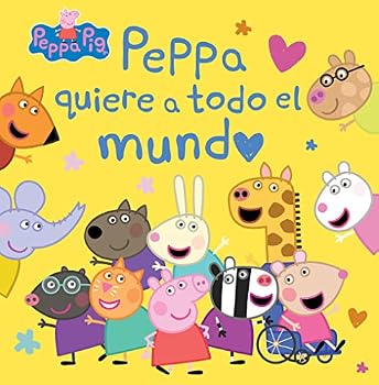 Hardcover Peppa Pig. Un cuento - Peppa quiere a todo el mundo Book
