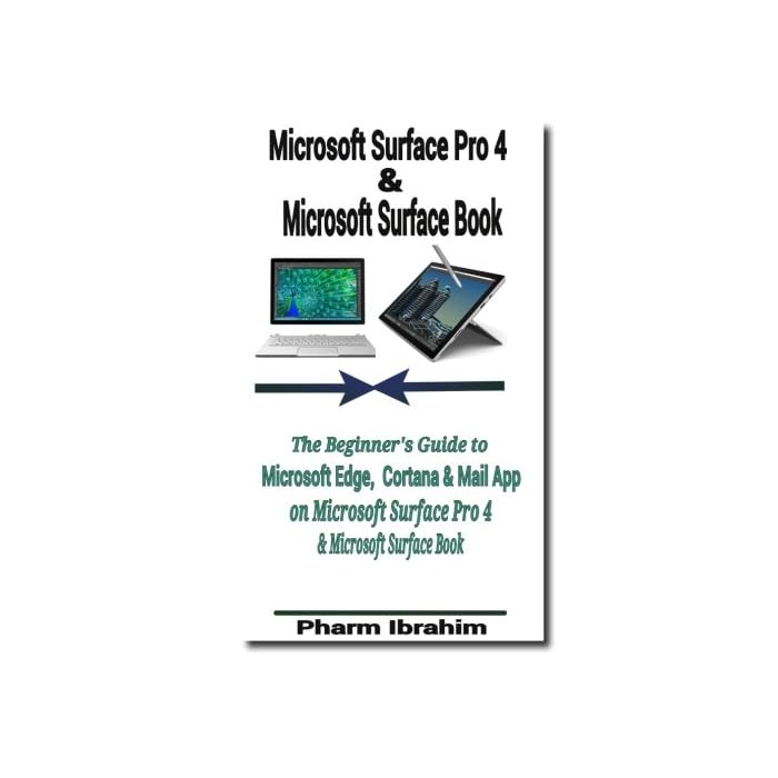 Buy Microsoft Surface Pro 4 & Microsoft Surface Book The Beginner's