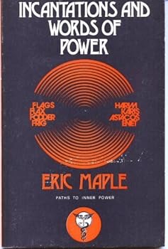 Incantations and words of power (Paths to inner power)