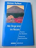 Alle Dinge sind im Herzen: Poetische Zen-Weisheiten
