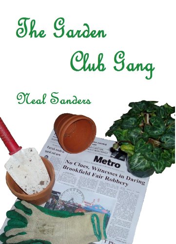 The Garden Club Gang - Kindle edition by Sanders, Neal. Mystery ...
