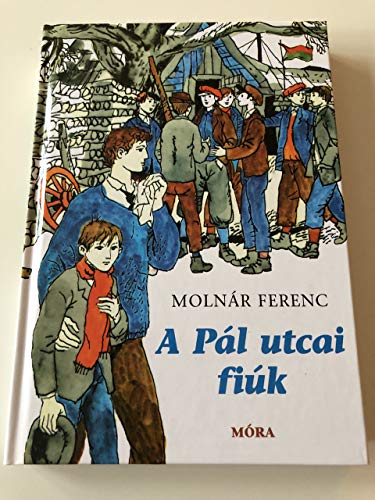 A Pál utcai Fiúk / The Paul Street Boys (Hungar... 9634158854 Book Cover