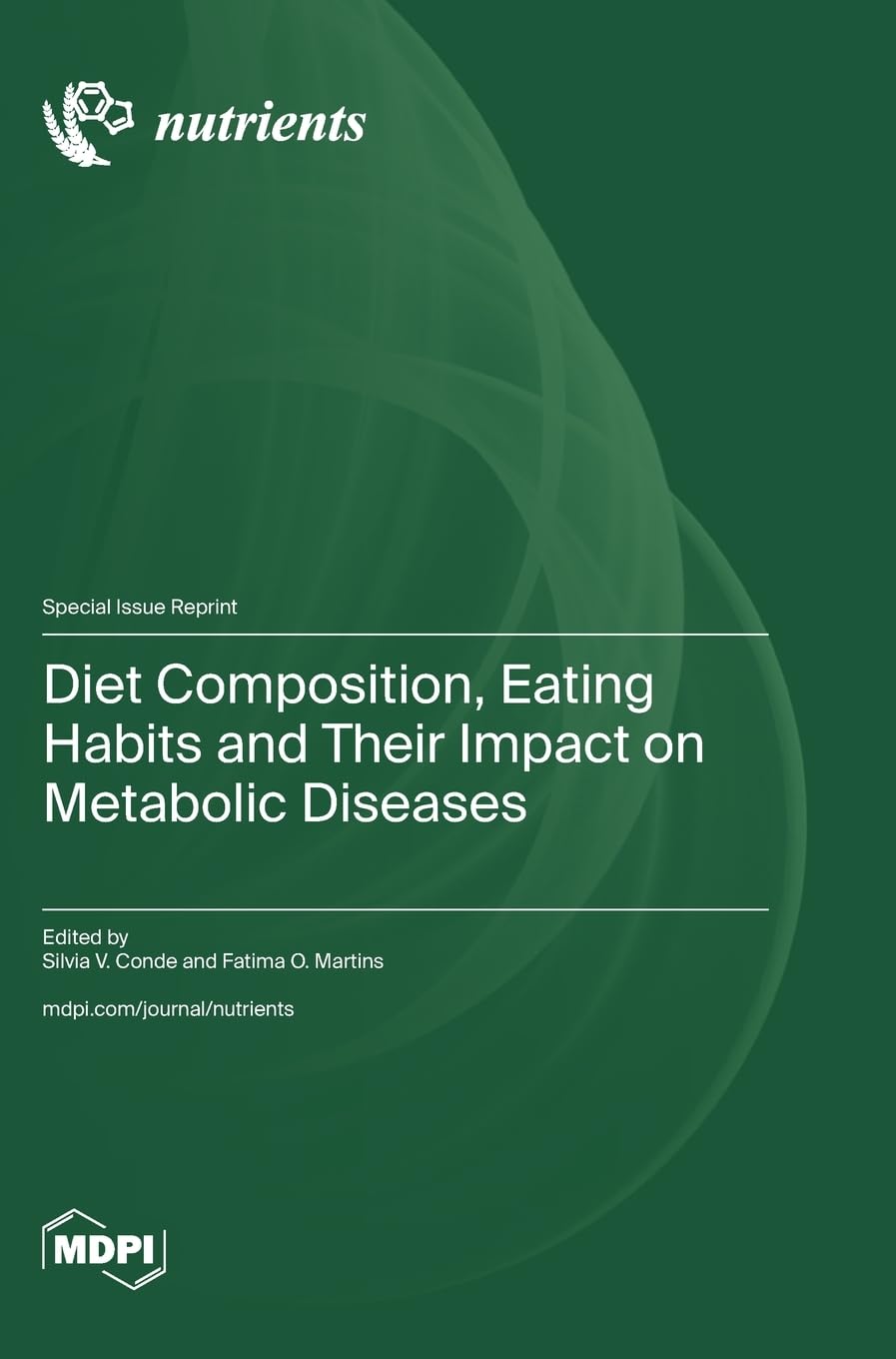 Diet Composition, Eating Habits and Their Impact on Metabolic Diseases