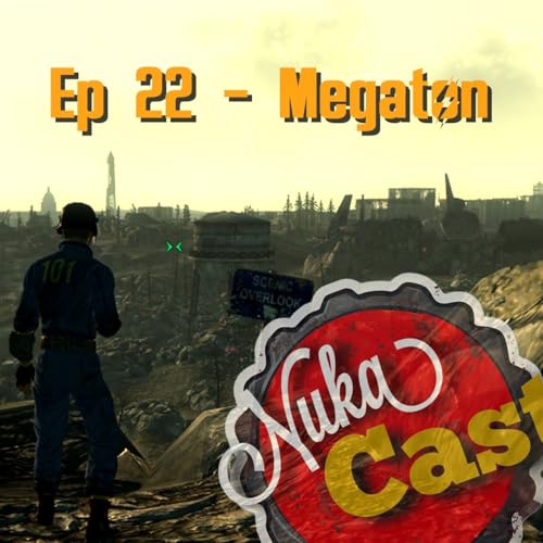 Episode 22 - Megaton