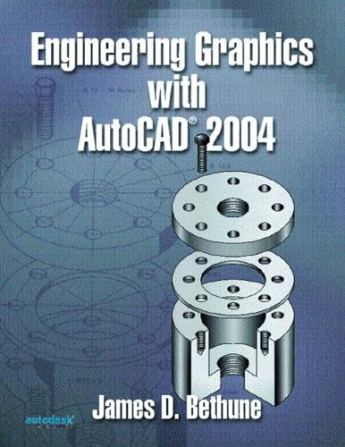 Engineering Graphics With Autocad 2004: Bethune, James D ...