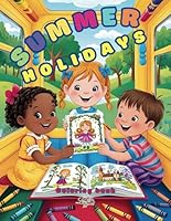 Summer Holidays Coloring book: for children ages 3-12, gitls and boys, fun and learning B0F5P2YH3X Book Cover