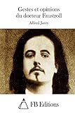 Gestes et opinions du docteur Faustroll (French Edition)