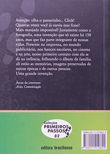 O Que É Fotografia - Volume 82. Coleção Primeiros Passos