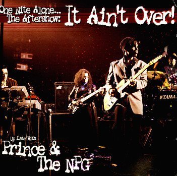 One Night Alone... the Aftershow: It Ain't Over! Up Late with Prince & the NPG