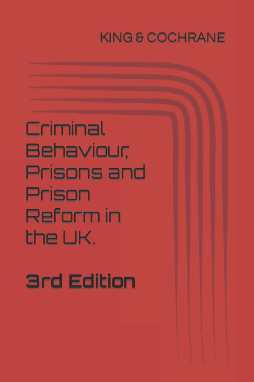 Criminal Behaviour, Prisons and Prison Reform
