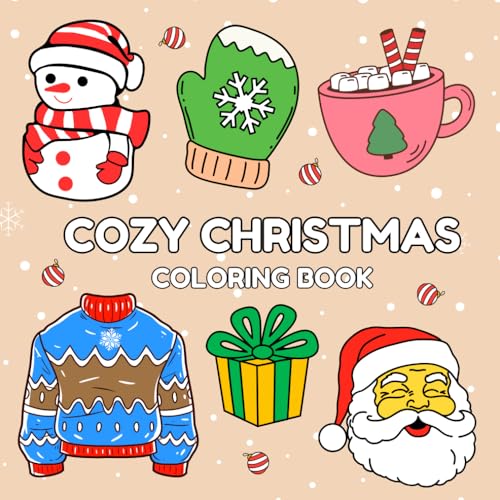 Cozy Christmas Coloring Book: Featuring 46 Bold and Easy Simple Design & illustrations for color in Winter to Relaxation and Min