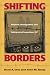 Shifting Borders: Rhetoric, Immigration And Prop 187 (Maping Racisms)