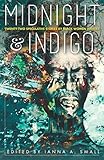 midnight & indigo: Twenty-two Speculative Stories by Black Women Writers (midnight & indigo: celebrating Black women writers)