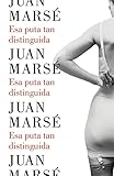  Esa puta tan distinguida