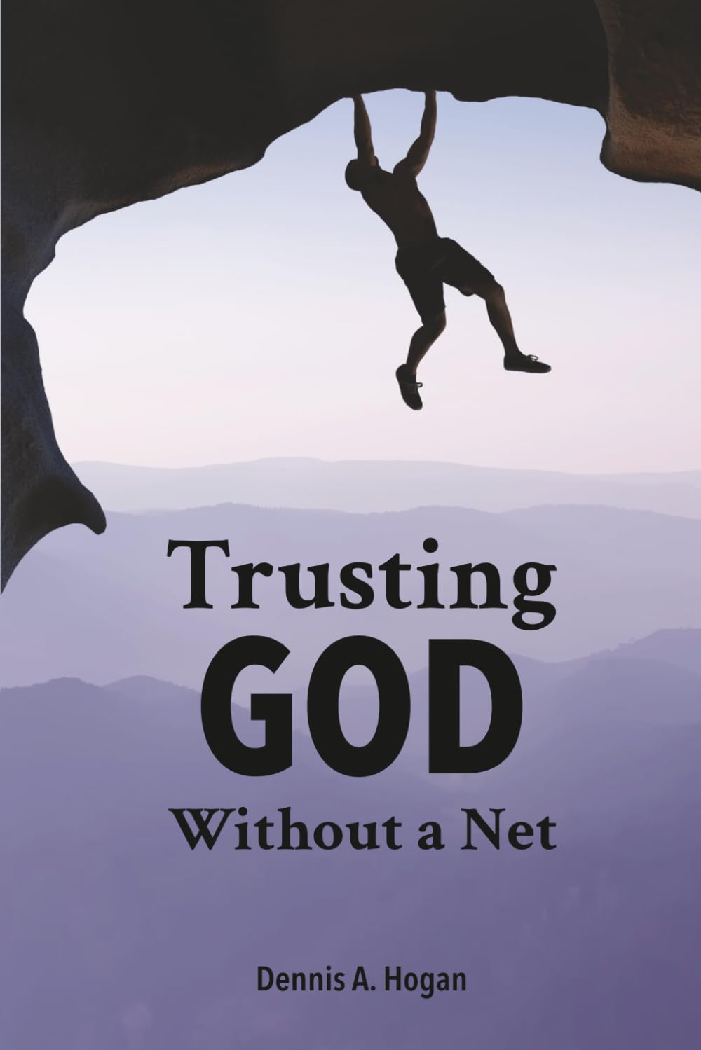 Trusting God Without a Net