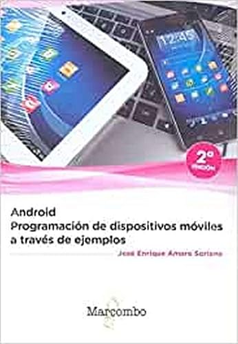 Android: programación de dispositivos móviles a través de ejemplos (SIN COLECCION)