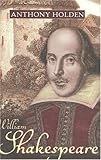  William Shakespeare: His Life and Work